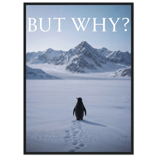 Nihilist Penguin – But Why? – Poster