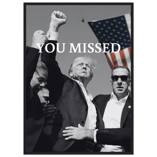 TRUMP - YOU MISSED - Poster